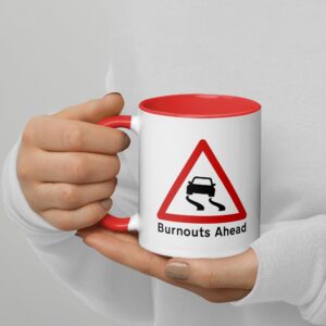 Burnouts Ahead Mug